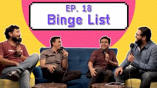 The Internet Said So | Ep. 18 -  Binge List ft @AnirbanDasgupta5