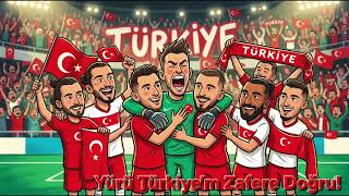 Yürü Türkiye’m Zafere Doğru! - Kırmızı Bir Fırtına, Beyaz Bir Mucize (Milli Takım Marşı)