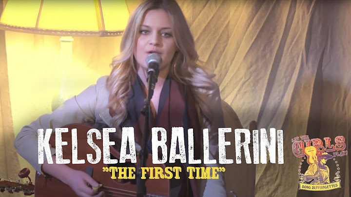 Kelsea Ballerini- "The First Time"