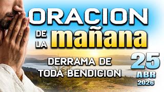 ORACION DE MAÑANA - Tu poder me levanta y restaura