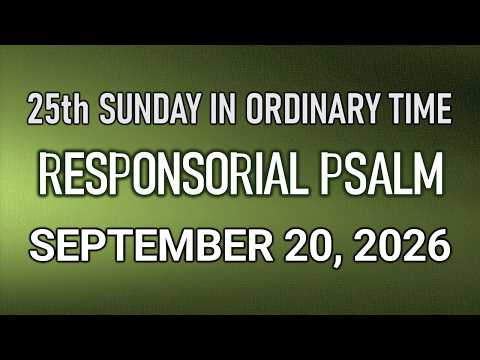 Responsorial Psalm - September 20, 2026