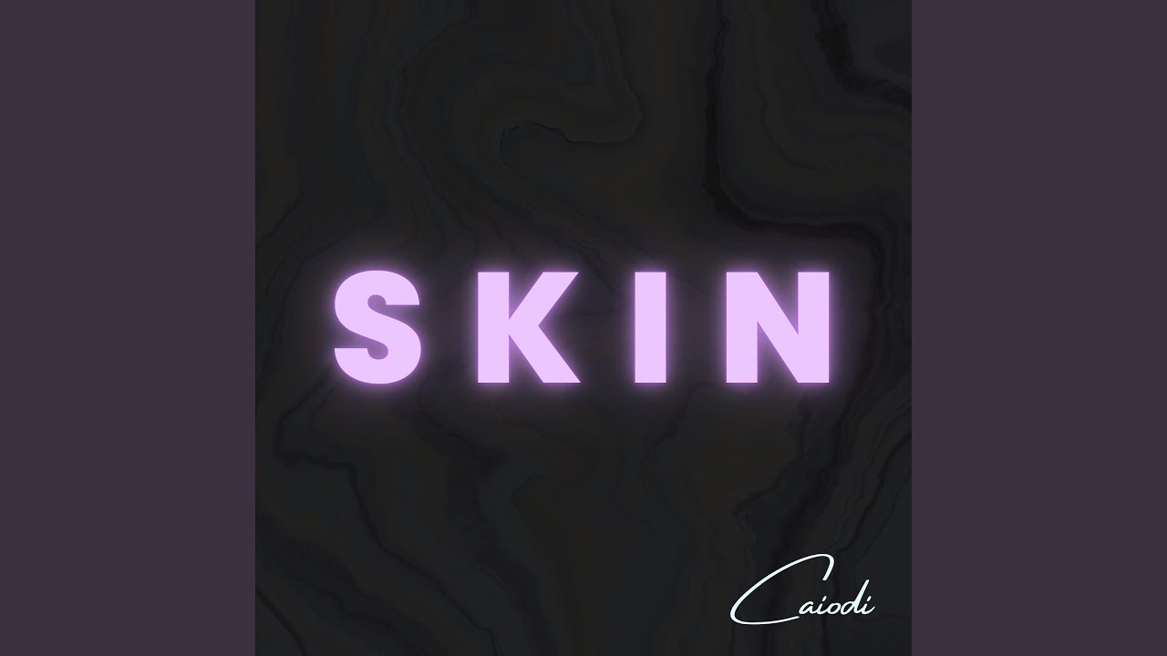 Watch SKIN on YouTube Watch SKIN on YouTube