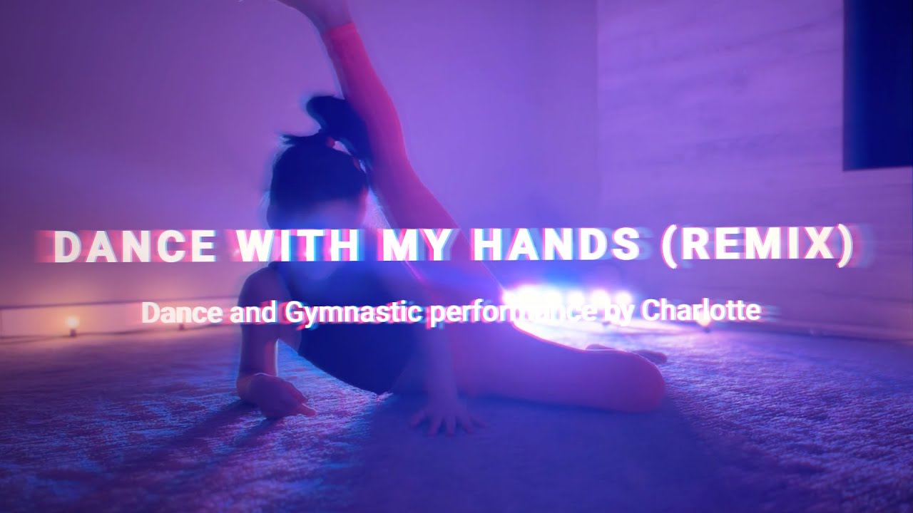 Dance with my Hands Remix Charlotte Vrancic YouTube