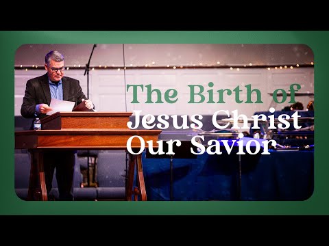 The Birth of Jesus Christ - Our Savior | December 10, 2023 | Matthew 1:18-25