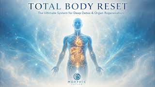 Deep Detox, Organ Renewal Cellular Regeneration Total Body Reset