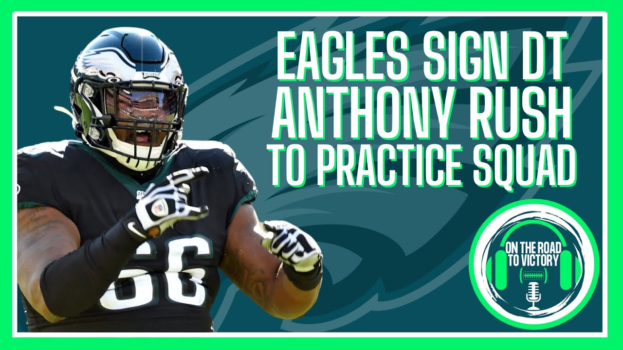 Eagles Sign DT Anthony Rush to Practice Squad | Release G Tyrese ...