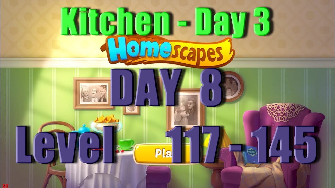 Homescapes - Level 117 - 145 - Day 8 - Kitchen - Day 3 - Walkthrough - Ios - Android Homescapes - Level 117 - 145 - Day 8 - Kitchen - Day 3 - Walkthrough - Ios - Android