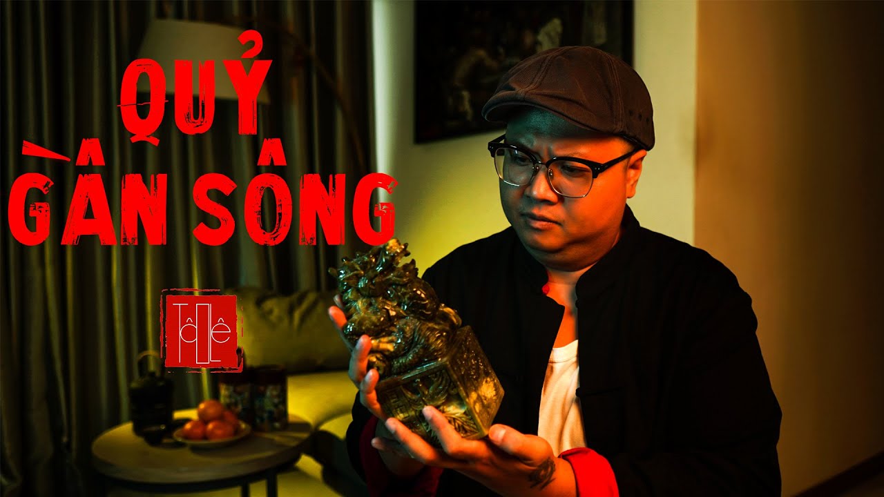 TẬP 1344 . QUỶ GẦN SÔNG