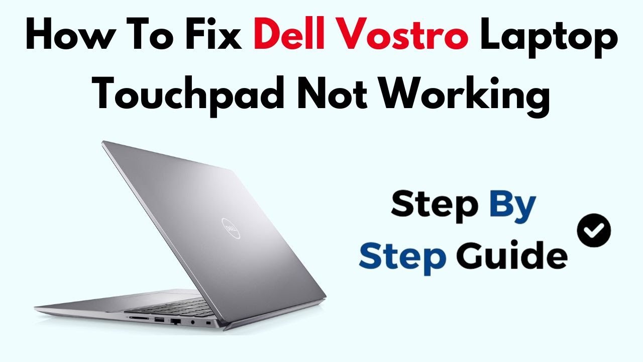 Fix Dell Vostro Laptop Touchpad Not Working – Driver, Settings & Hardware Troubleshooting