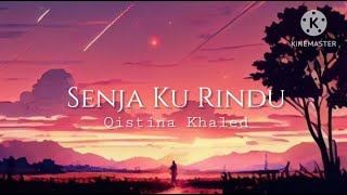 Senja Ku Rindu - Qistina Khaled (lirik)