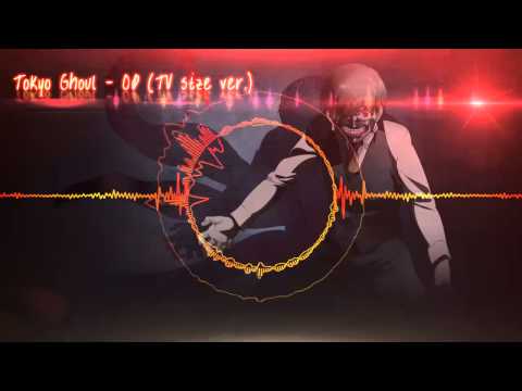 NightCore - Tokyo Ghoul OP (TV size ver.)