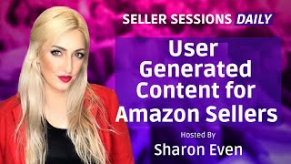 User Generated Content For Amazon Sellers - Earn Buyers Trust!