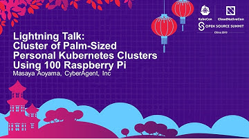 Lightning Talk: Cluster of Palm-Sized Personal Kubernetes Clusters Using 100 Raspbe... Masaya Aoyama