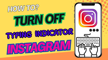 How to Turn Off the Typing Indicator on Instagram | Step-by-Step Guide