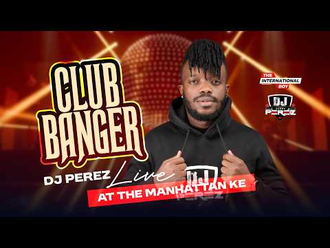 FINALE CLUB BANGER MIX | DJ PEREZ | LIVE AT THE MANHATTAN | Arbantone, Dancehall, Afrobeats Mix