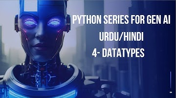 4- Datatypes | Python for Generative AI Beginner to Advance Urdu/Hindi 2025