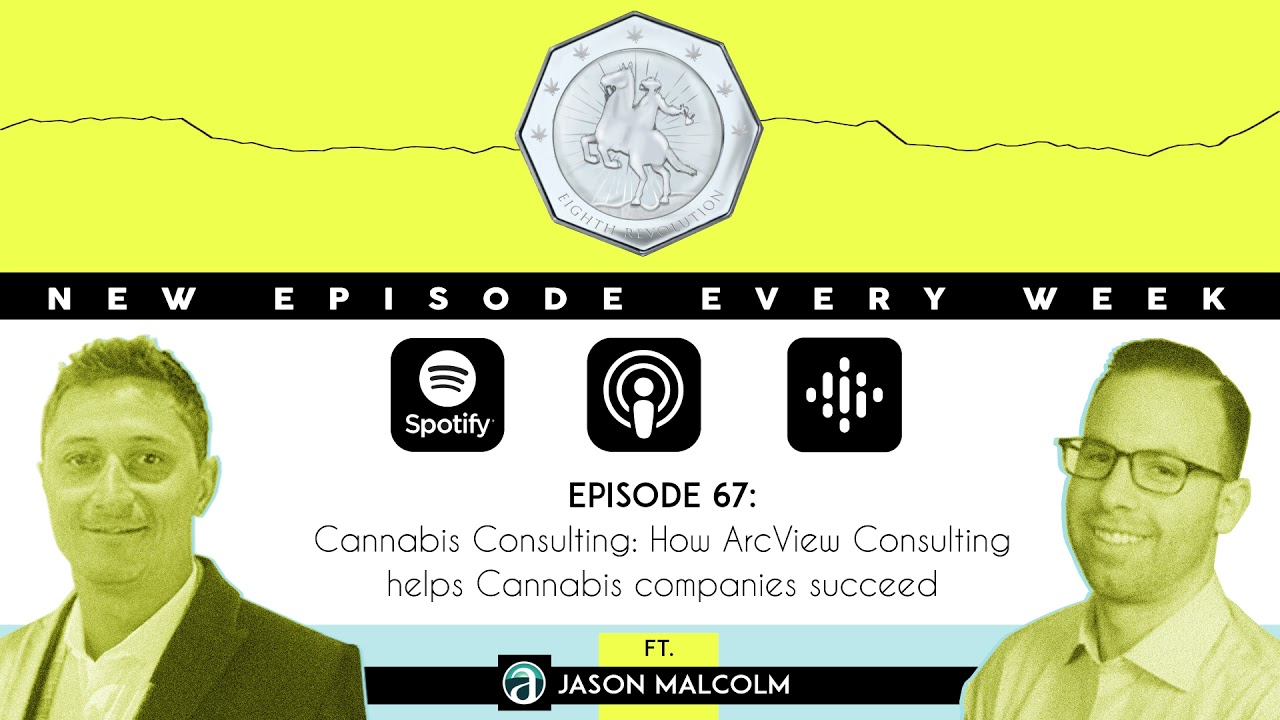 Cannabis Consulting: How ArcView Consulting helps Cannabis companies succeed ft. Jason Malcolm