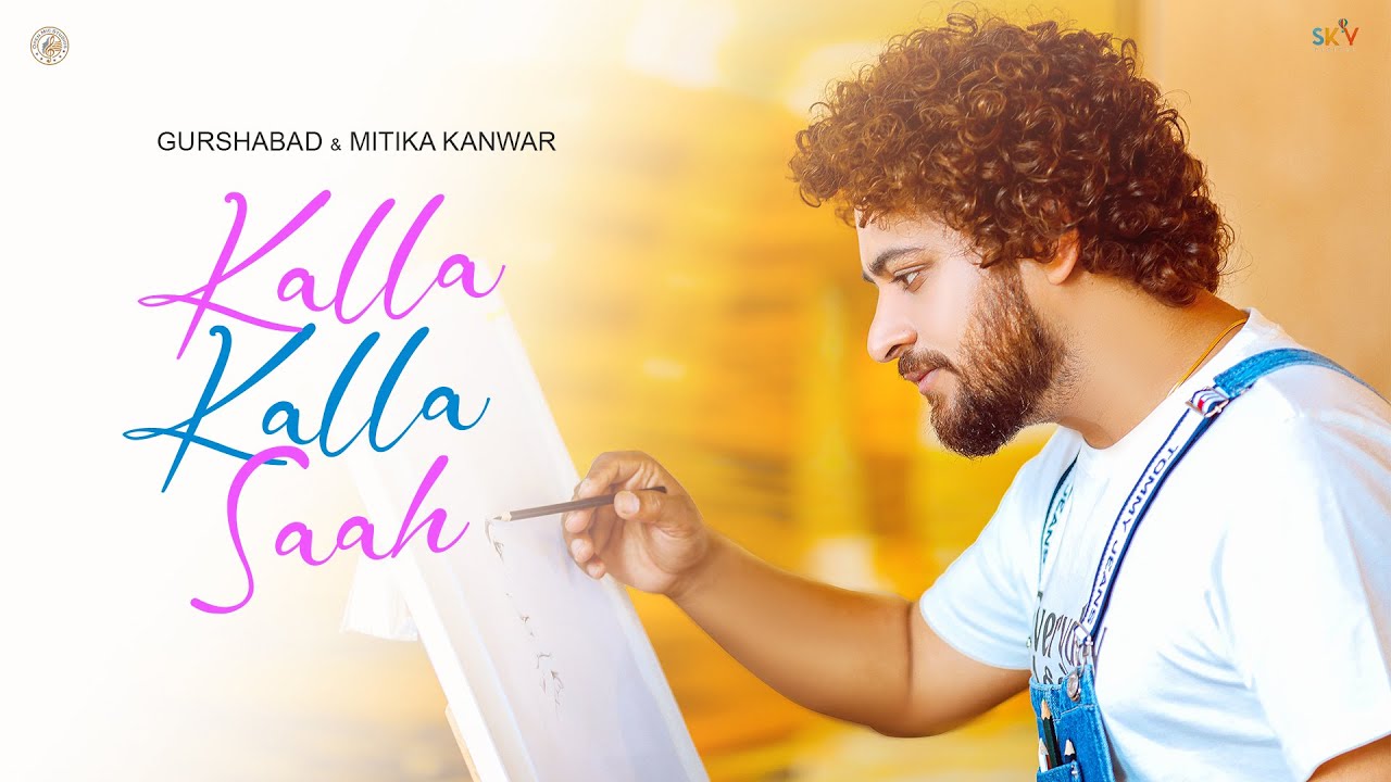 Kalla Kalla Saah : Gurshabad & Mitika Kanwar (Official Video) Latest Punjabi Songs 2022