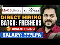 Finally Direct Hiring Superset & MAQ 2024 2025 ! Don't Miss It ! All Graduates Eligible !