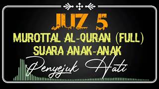 Murottal Alquran Merdu Juz 5  Suara Anakanak