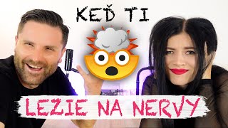 S1E22 | KEĎ TI LEZIE NA NERVY! 😩😡 (PONORKA VO VZŤAHU)