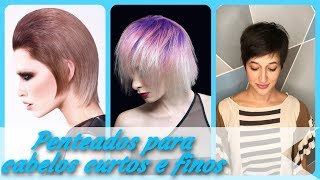 20 Ideias Penteados Para Cabelos Curtos E Finos 2019