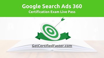 Google Search Ads 360 Certification Exam Answers 2020 - Live Pass - 100% accurate answers