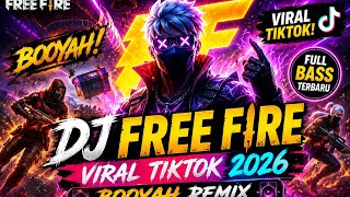 VIRAL TIKTOK FREE FIRE DJ | LATEST FULL BASS BOOYAH REMIX 🎮⚡