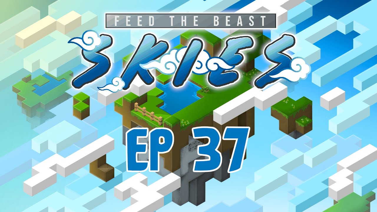 FTB Skies Ep 37 ( D-T FUEL SETUP )