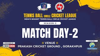 TBcCL 2025 | Season 2 | Day 2 | India's Biggest Tennis Ball circle Cricket League