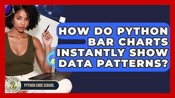 How Do Python Bar Charts Instantly Show Data Patterns? - Python Code School