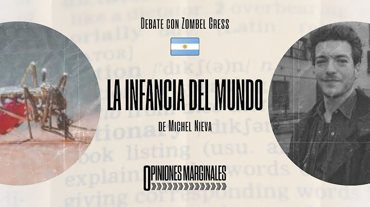 LA INFANCIA DEL MUNDO, de Michel Nieva (con @zombelgress)