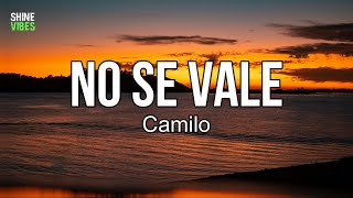 Camilo - No Se Vale (lyrics) | Tiene una cara bonita