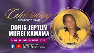 In loving memory of the late Doris Murei Kamama . ( 1981-2026)