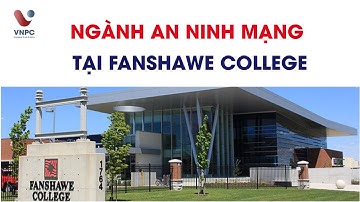 Du học Canada Ngành An ninh mạng (Cyber Security) tại Fanshawe College | Du học VNPC