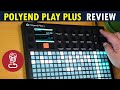 Review polyend play plus  is it worth the upgrade         and play synth tutorial