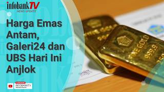 HARGA EMAS ANTAM, GALERI24 DAN UBS HARI INI (13/3) ANJLOK, PER GRAM JADI SEGINI