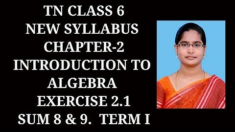 6th Maths T-1 Ch-2 Introduction to Algebra | Ex-2.1 (8,9 sums)| Samacheer One plus One channel