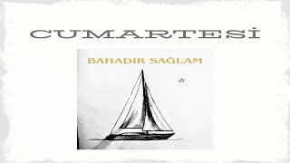 Bahadır Sağlam - Cumartesi