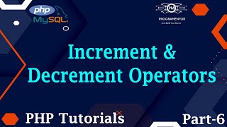 06 | Increment And Decrement Operators In PHP | Operators In PHP | PHP Operators | PHP (Hindi/Urdu)