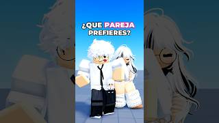 Elige La Mejor Pareja Robloxiana 😱😱