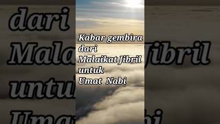 kabar gembira dari malaikat jibril untuk umat nabi muhammad #shorts #dakwah #islam #hadits #jibril