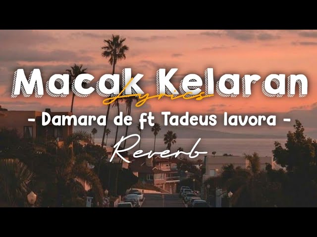 MACAK KELARAN ( lirik) - Damara de Speed Up Reverb Cover class=