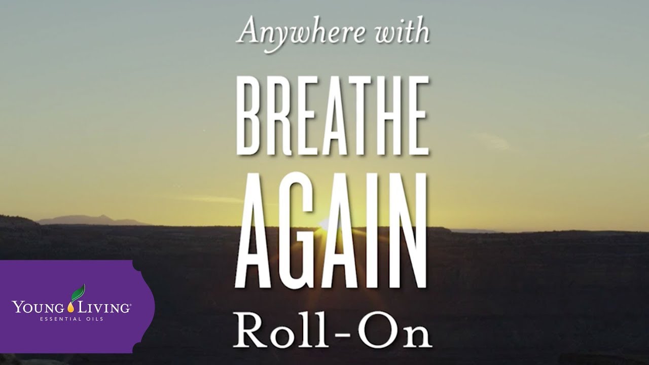 Anywhere with Breathe Again RollOn by Young Living YouTube