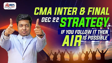 CMA Inter & Final Dec 22 Strategy - Follow It To Get AIR | Mohit Agarwal