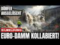 EUROPAS tödlichster Damm LECKT: 25.000 Menschen stehen vor der AUSLÖSCHUNG