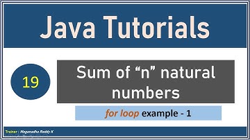 Java Tutorials : Sum of n natural numbers #19