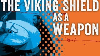 The Viking shield as a weapon