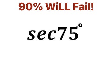 A Wonderful Math Problem With Trigonometry.  Sec75 =?