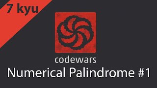 codewars:Numerical Palindrome